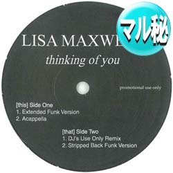 画像1: LISA MAXWELL / THINKING OF YOU (マル秘MIX/全4VER) [■廃盤■お宝！少量生産！他と違うマル秘MIX！]