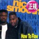 NICE & SMOOTH / HOW TO FLOW (ピアノMIX) [■廃盤■お宝！好音質盤！人気ジャケ付！「カリフォルニア・ラブ」使い！]