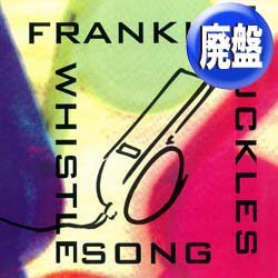 画像1: FRANKIE KNUCKLES / THE WHISTLE SONG (REMIX) [◎中古レア盤◎お宝！希少ジャケ付！口笛ハウス！]