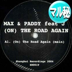 画像1: MAX & PADDY / ON THE ROAD AGAIN (3VER) [◎中古レア盤◎お宝！必殺CUBAN LINK使い！マル秘音源！]