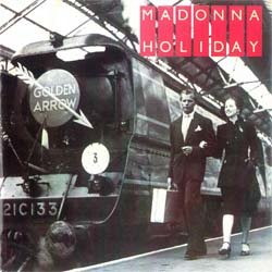 画像2: MADONNA / HOLIDAY (7インチMIX) [◎中古レア盤◎お宝！マニア歓喜の"機関車ジャケ"！7インチMIX！]