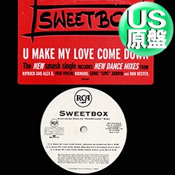 画像1: SWEETBOX / U MAKE MY LOVE COME DOWN (米原盤/REMIX) [◎中古レア盤◎お宝！ステッカー付原盤！「ラブカムダウン」使い！]