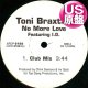 TONI BRAXTON / NO MORE LOVE (米原盤/CLUB MIX) [◎中古レア盤◎お宝！本物のUS原盤！2000年以降の人気レコード！]