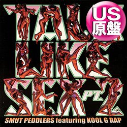 画像1: SMUT PEDDLERS feat KOOL G RAP / TALK LIKE SEX PART 2 (米原盤/全3曲) [◎中古レア盤◎お宝！ジャケ付原盤！続編「パート2」！]