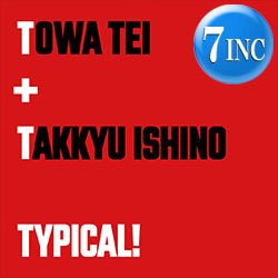 画像1: TOWA TEI feat 石野卓球 / TYPICAL! (7インチ) [■限定■最新7インチ！30周年記念！初コラボ！]