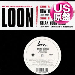 画像1: LOON / HOW YOU WANT THAT & RELAX YOUR MIND (米原盤/全2曲) [◎中古レア盤◎お宝！本物のUS原盤！2000年以降の人気レコード！]