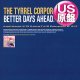 TYRREL CORPORATION / BETTER DAYS AHEAD (米原盤/4VER) [◎中古レア盤◎お宝！本物の原盤！大合唱フロア名曲！]