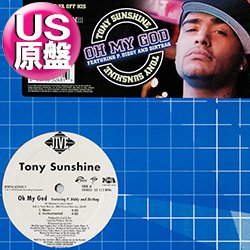 画像1: TONY SUNSHINE / OH MY GOD (米原盤/4VER) [◎中古レア盤◎お宝！本物のUS原盤！2000年以降の人気レコード！]