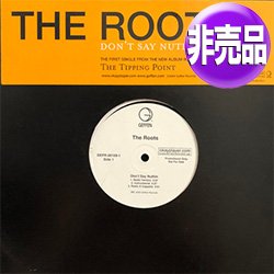 画像1: THE ROOTS / DON'T SAY NUTHIN (USプロモ/6VER) [◎中古レア盤◎お宝！USプロモ原盤！2000年以降の人気レコード！]