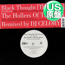 画像1: BLACK THOUGHT (THE ROOTS) / THE HOLLERS OF THE HORN (原盤/ジャパンREMIX) [◎中古レア盤◎お宝！日本盤オンリー！DJ CELORY REMIX！]