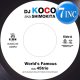 DJ KOCO feat 45TRIO / WORLD'S FAMOUS (7インチ) [■予約■祝！自身名義初7"！MALCOLM MCLARENカバー！]