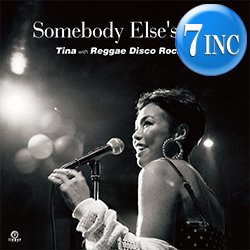 画像1: TINA with REGGAE DISCO ROCKERS / SOMEBODY ELSE'S GUY (7インチ) [■予約■最新7インチ！和製カバー！]