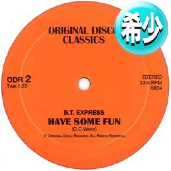 画像1: B.T. EXPRESS / HAVE SOME FUN (全2曲) [◎中古レア盤◎お宝！史上初の12インチ化！80'sダンクラ鉄板！] (1)