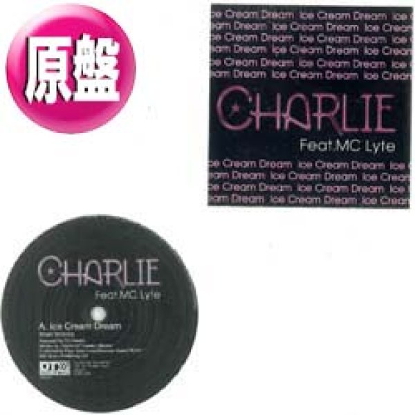 画像1: CHARLIE & MC LYTE / ICE CREAM DREAM (原盤/2VER) [◎中古レア盤◎お宝！少量生産！必殺「2008年カバー」！] (1)