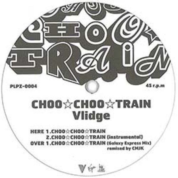 VLIDGE / CHOO CHOO TRAIN (原盤/REMIX) [◎中古レア盤◎激レア！奇跡の未開封新品！エグザイルのアレ！ZOOカバー！]