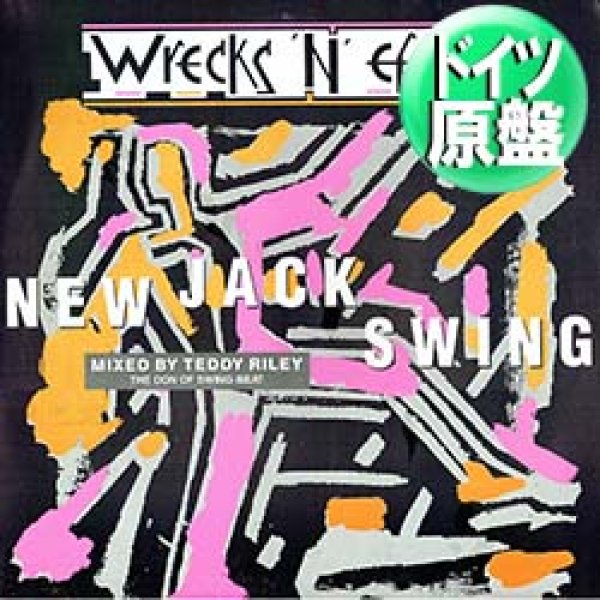 画像1: WRECKS-N-EFFECT / NEW JACK SWING (独原盤/3VER) [◎中古レア盤◎激レア！マニア品！別ジャケ原盤！] (1)