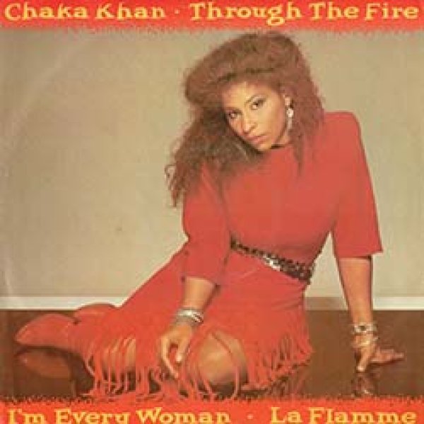 CHAKA KHAN / THROUGH THE FIRE + 2曲 (英原盤/全3曲) [◎中古レア盤◎激レア！英国版のみ！12インチ！]