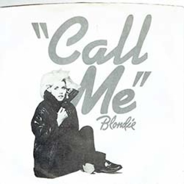 BLONDIE / CALL ME (7インチ) [◎中古レア盤◎激レア！マニア歓喜のUS版白黒ジャケ7