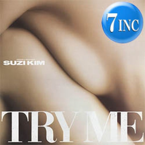 画像1: SUZI KIM / TRY ME (7インチMIX) [■廃盤■祝！初7インチ化！和製グラビ最高峰！最新モンチ田中EDIT！] (1)