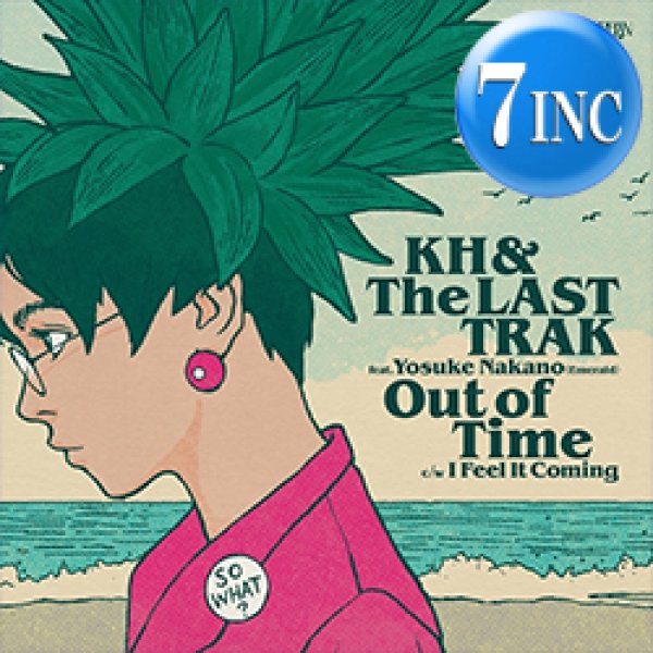 画像1: KH & THE LASTTRAK / OUT OF TIME & I FEEL IT COMING (7インチ) [■限定■和製ラバーズ！WEEKENDカバー！] (1)