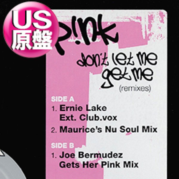 画像1: PINK / DON'T LET ME GET ME (米原盤/REMIX) [◎中古レア盤◎お宝！本物のUS原盤！2000年以降の人気レコード！] (1)