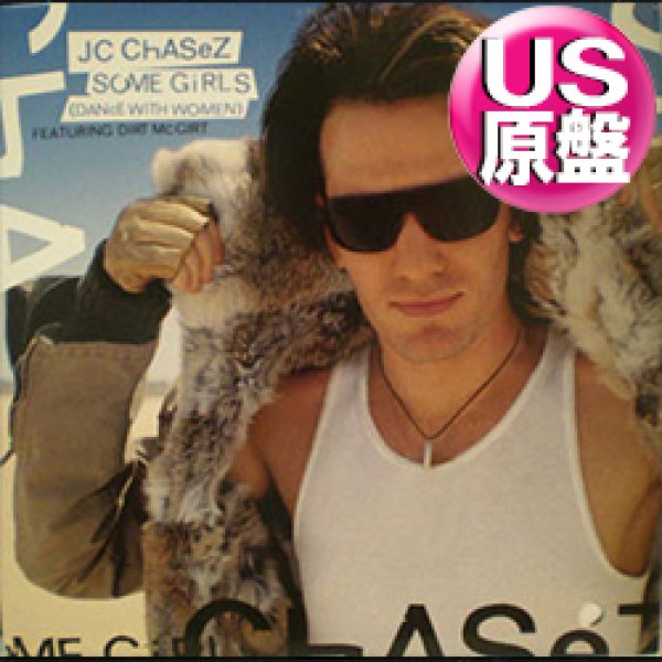 画像1: JC CHASEZ / SOME GIRLS (米原盤/3VER) [◎中古レア盤◎お宝！本物のUS原盤！2000年以降の人気レコード！] (1)