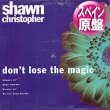 画像1: SHAWN CHRISTOPHER / DON'T LOSE THE MAGIC (スペイン原盤/4VER) [◎中古レア盤◎激レア！珍しいスペイン原盤！DEF MIX最高峰！] (1)