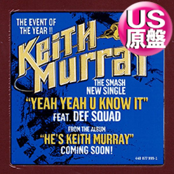 画像1: KEITH MURRAY / YEAH YEAH U KNOW IT (米原盤/4VER) [◎中古レア盤◎お宝！本物のUS原盤！2000年以降の人気レコード！] (1)