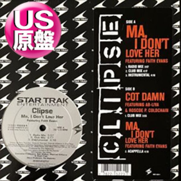 画像1: CLIPSE feat FAITH EVANS / MA, I DON'T LOVE HER (米原盤/全2曲) [◎中古レア盤◎お宝！本物のUS原盤！2000年以降の人気レコード！] (1)