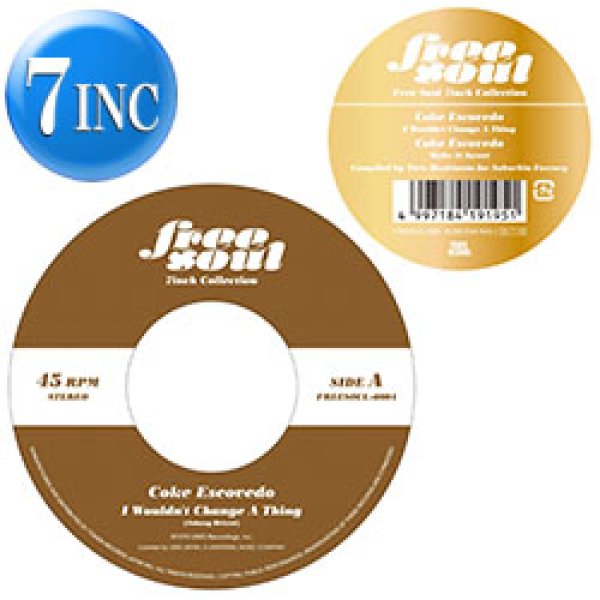 画像1: COKE ESCOVEDO / I WOULDN'T CHANGE A THING (7インチ) [■限定■祝！30周年記念！FREESOULシリーズ7"！] (1)