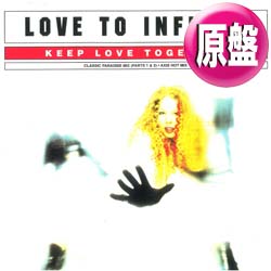 LOVE TO INFINITY / KEEP LOVE TOGETHER (英原盤/REMIX) [◎中古レア盤◎お宝！コレは原盤！フロア圧巻！]
