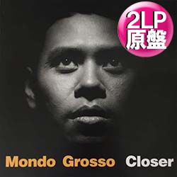 MONDO GROSSO (大沢伸一) / CLOSER (2LP原盤/全13曲)  [◎中古レア盤◎お宝！2枚組原盤！和物JAZZY傑作！MONDAY満ちる！]